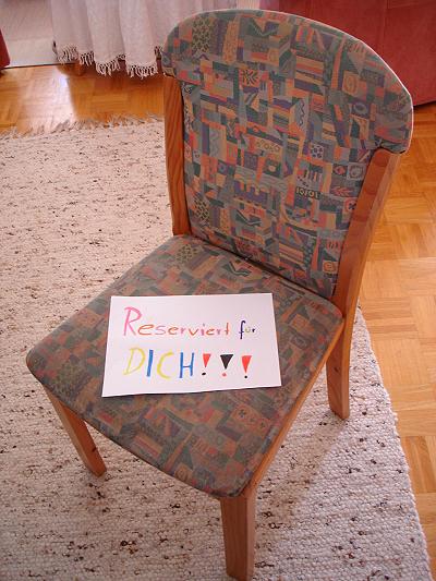 Stuhl - reserviert für Dich!
